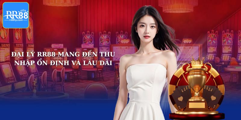 Các đặc quyền khi là một đại lý RR88 nổi tiếng